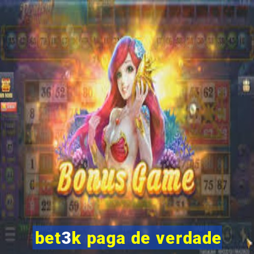 bet3k paga de verdade