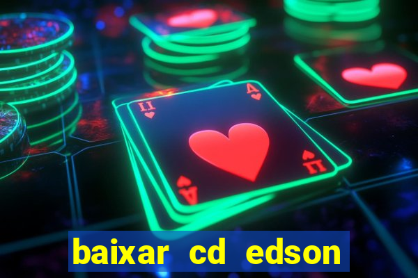 baixar cd edson gomes as 50 melhores