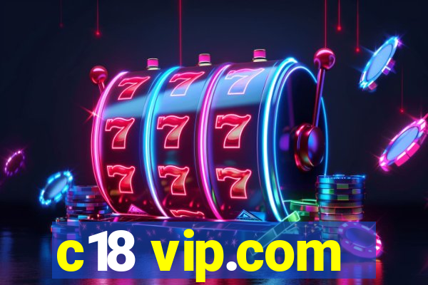 c18 vip.com