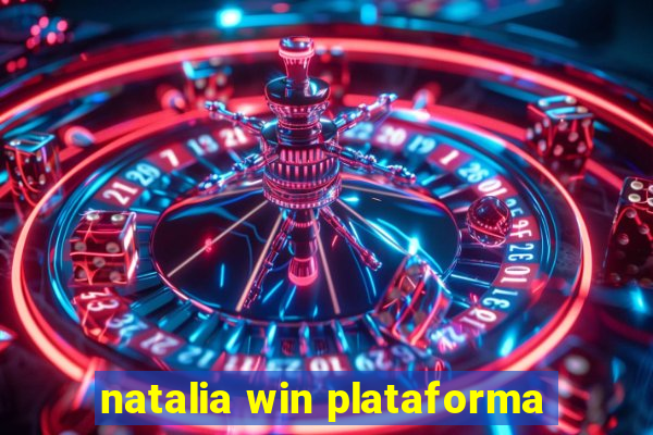 natalia win plataforma