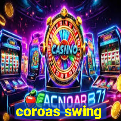 coroas swing