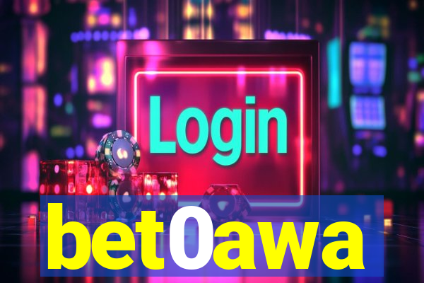 bet0awa