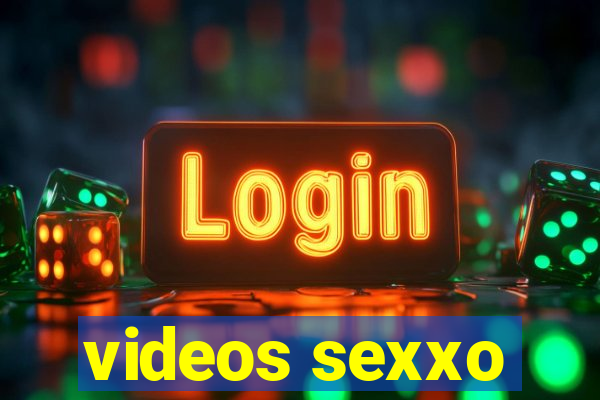 videos sexxo