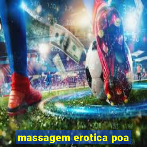 massagem erotica poa