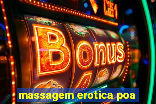 massagem erotica poa