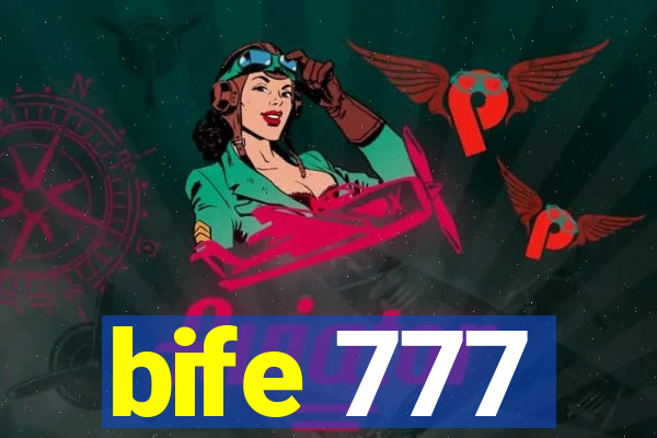 bife 777