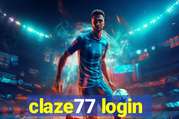 claze77 login