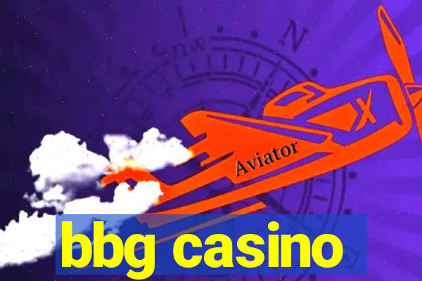 bbg casino