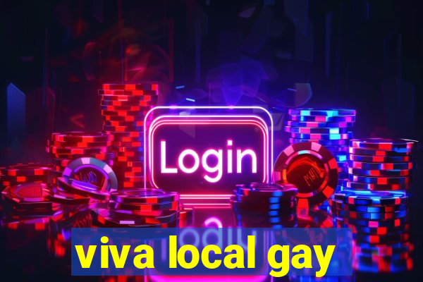 viva local gay