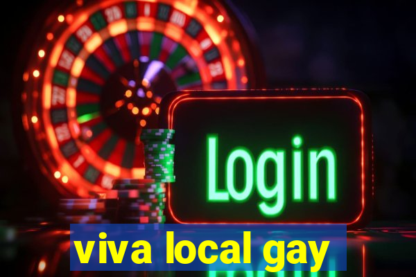 viva local gay