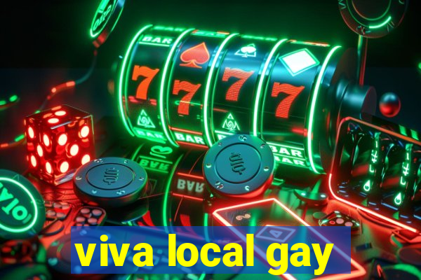 viva local gay