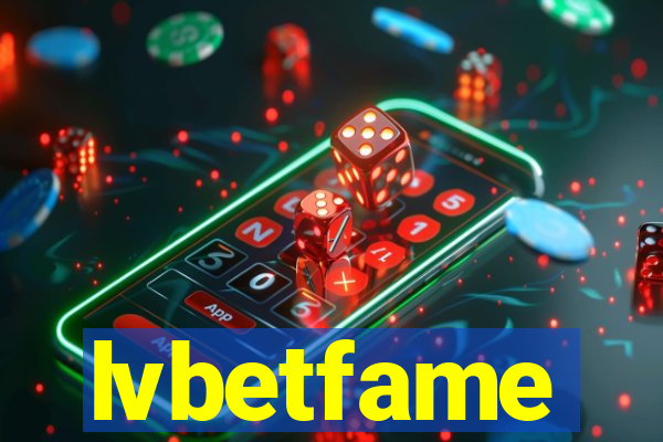 lvbetfame