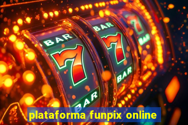 plataforma funpix online