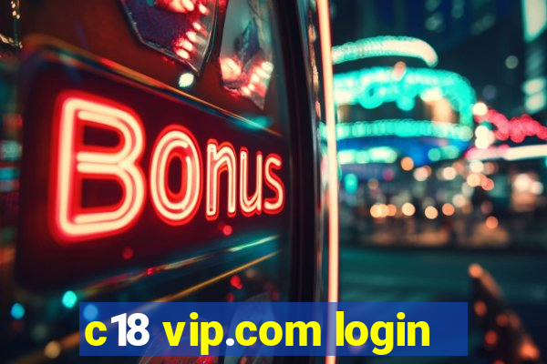 c18 vip.com login