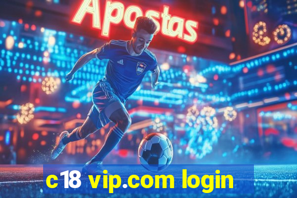 c18 vip.com login