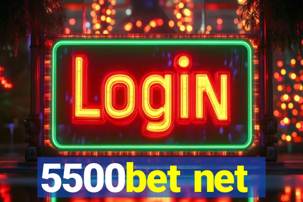 5500bet net