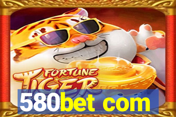 580bet com