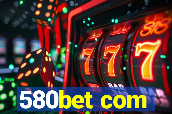 580bet com