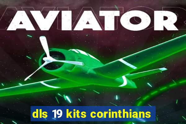 dls 19 kits corinthians