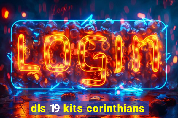 dls 19 kits corinthians