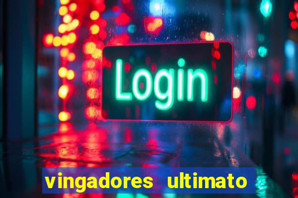 vingadores ultimato assistir drive