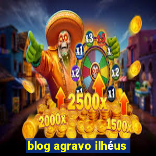 blog agravo ilhéus