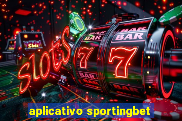 aplicativo sportingbet