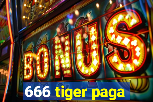 666 tiger paga