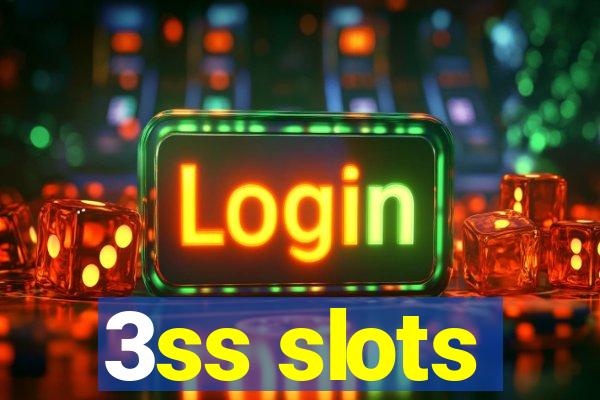 3ss slots