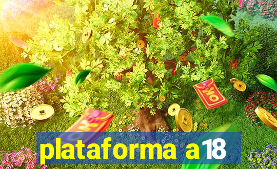 plataforma a18