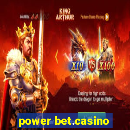 power bet.casino