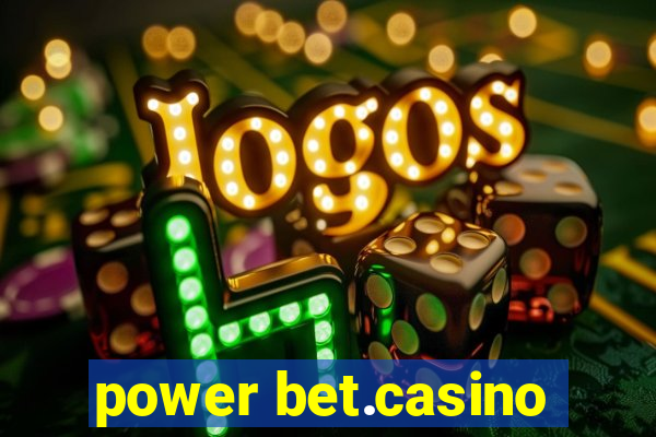 power bet.casino