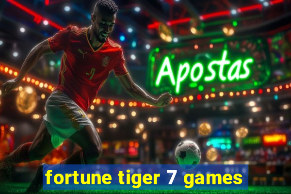 fortune tiger 7 games