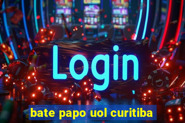 bate papo uol curitiba