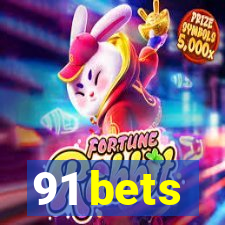 91 bets