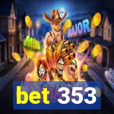 bet 353