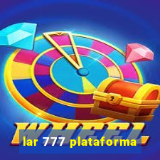 lar 777 plataforma