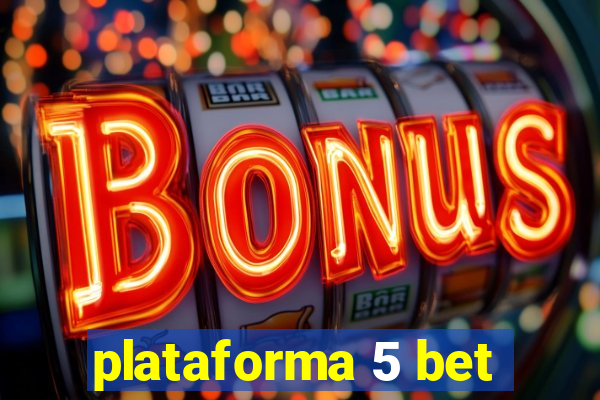 plataforma 5 bet