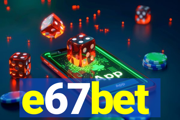 e67bet