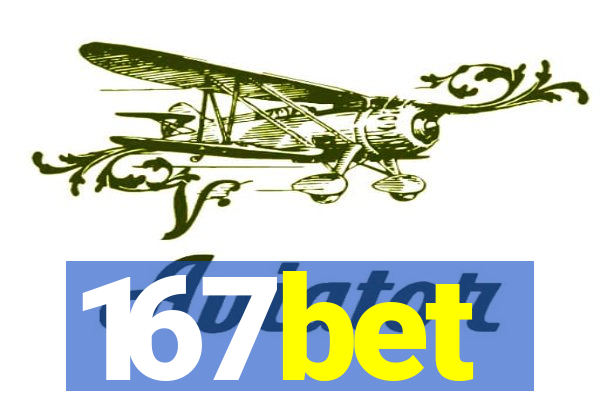 167bet