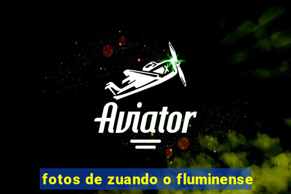 fotos de zuando o fluminense