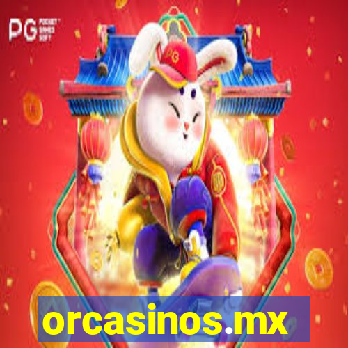 orcasinos.mx