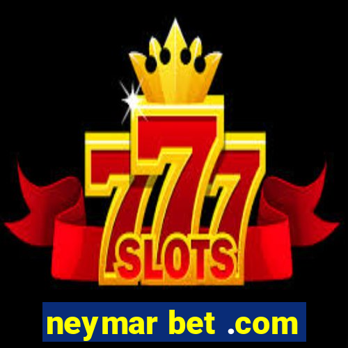 neymar bet .com