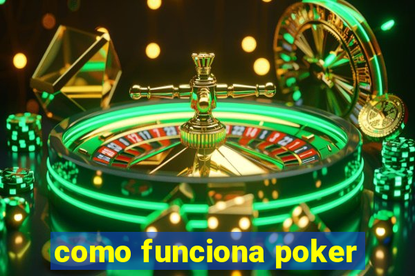 como funciona poker