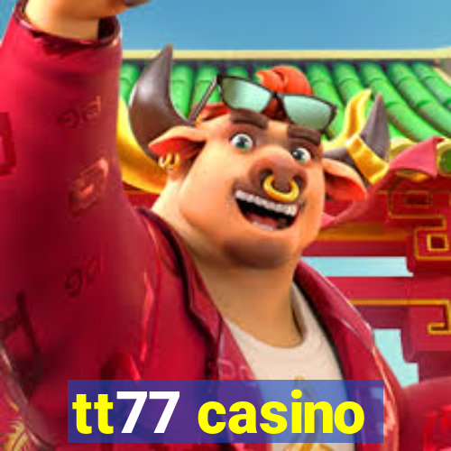 tt77 casino