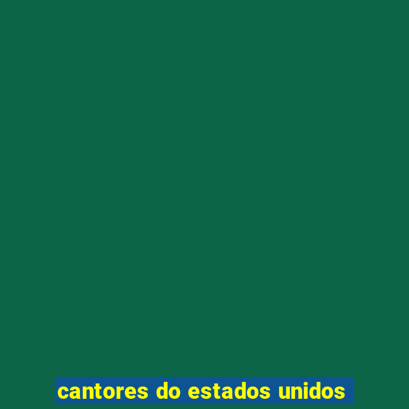 cantores do estados unidos