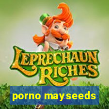 porno mayseeds