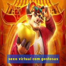 sexo virtual com gostosas