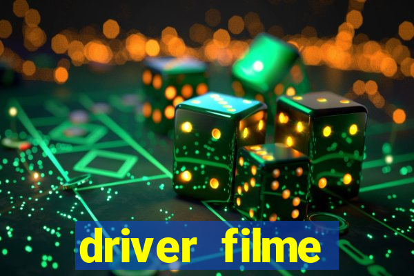 driver filme completo dublado