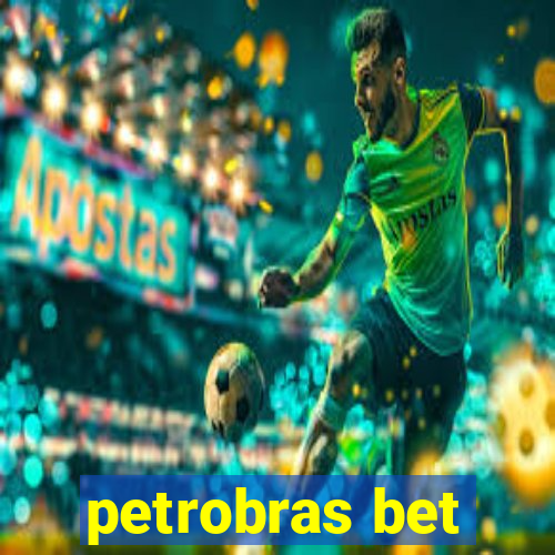 petrobras bet